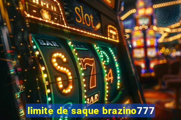 limite de saque brazino777