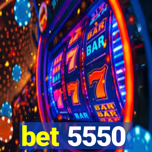 bet 5550