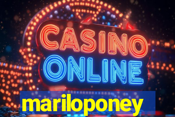 mariloponey