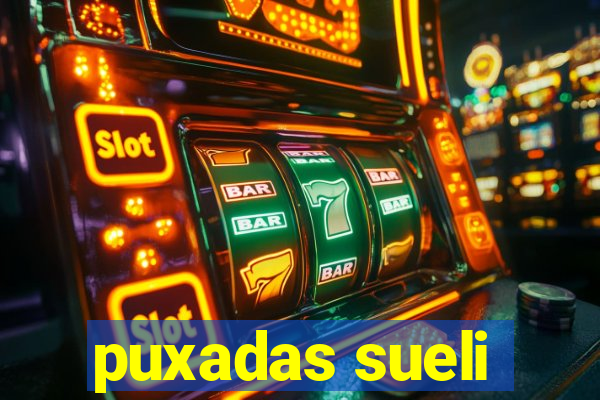 puxadas sueli