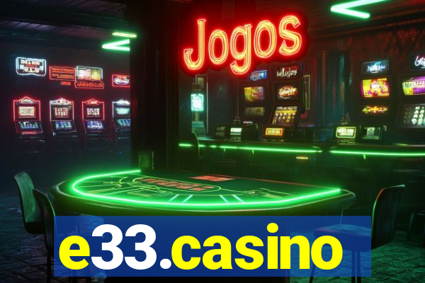 e33.casino