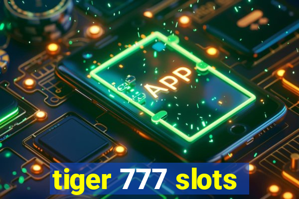 tiger 777 slots