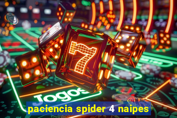 paciencia spider 4 naipes