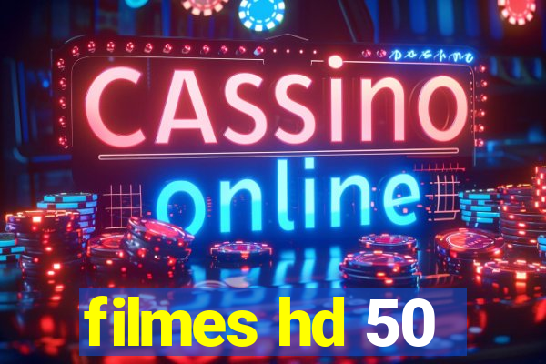 filmes hd 50