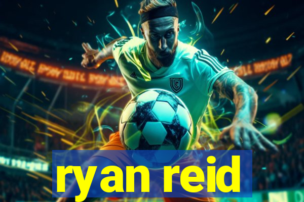 ryan reid