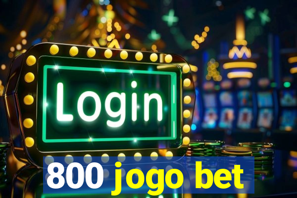 800 jogo bet