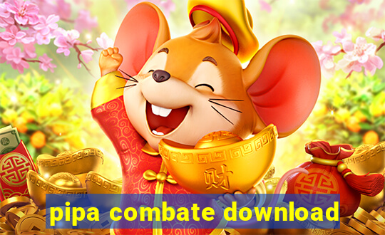 pipa combate download