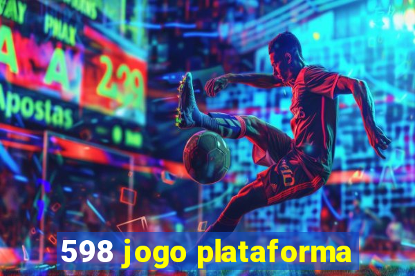 598 jogo plataforma