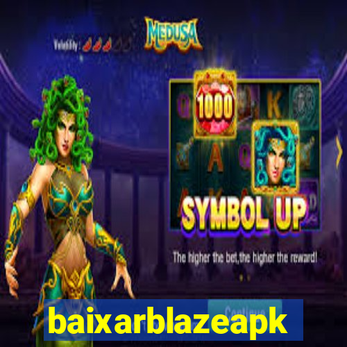 baixarblazeapk