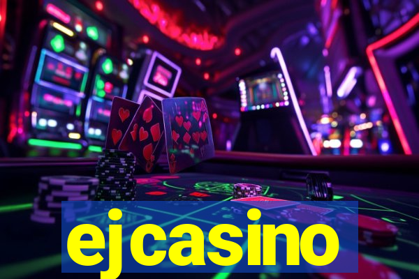 ejcasino