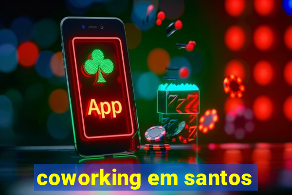 coworking em santos