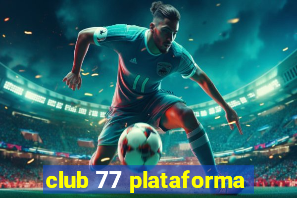 club 77 plataforma