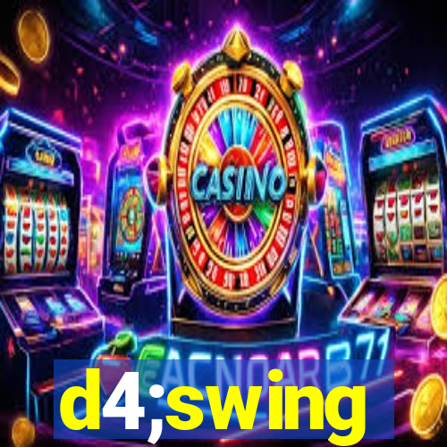 d4;swing