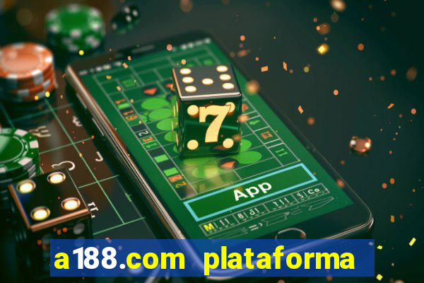 a188.com plataforma de jogos