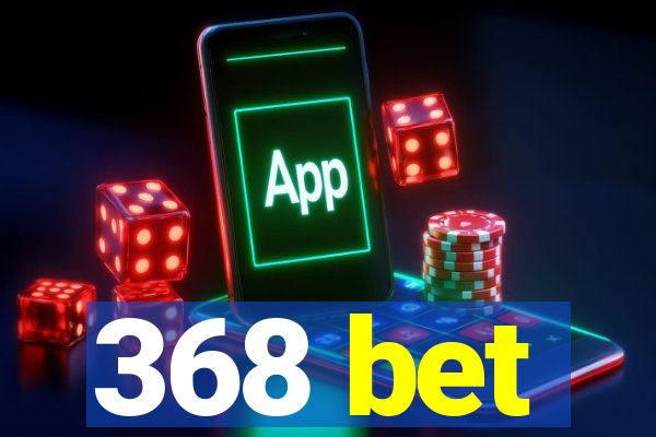 368 bet