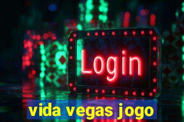 vida vegas jogo