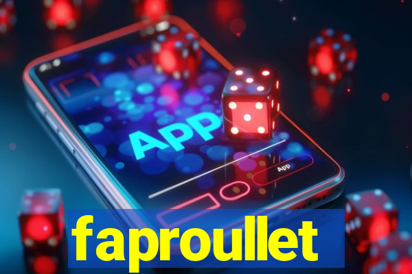 faproullet