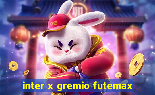 inter x gremio futemax