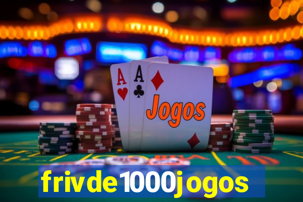 frivde1000jogos