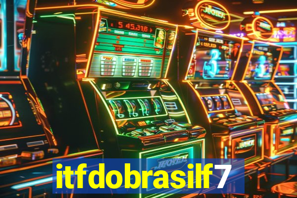 itfdobrasilf7