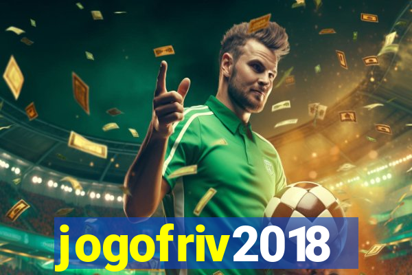 jogofriv2018