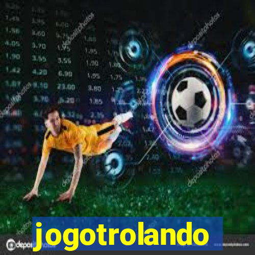 jogotrolando