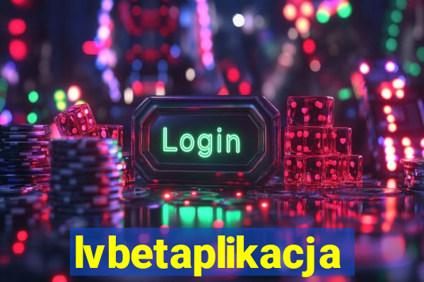 lvbetaplikacja