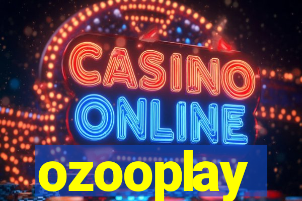 ozooplay