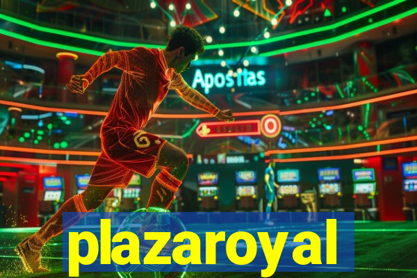 plazaroyal