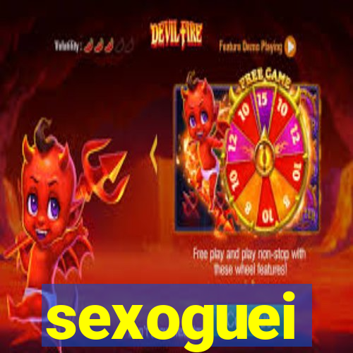 sexoguei