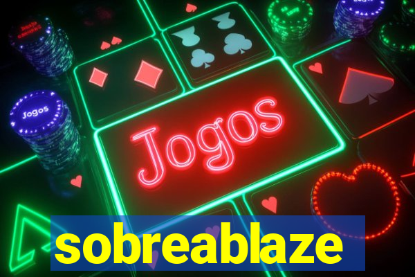 sobreablaze