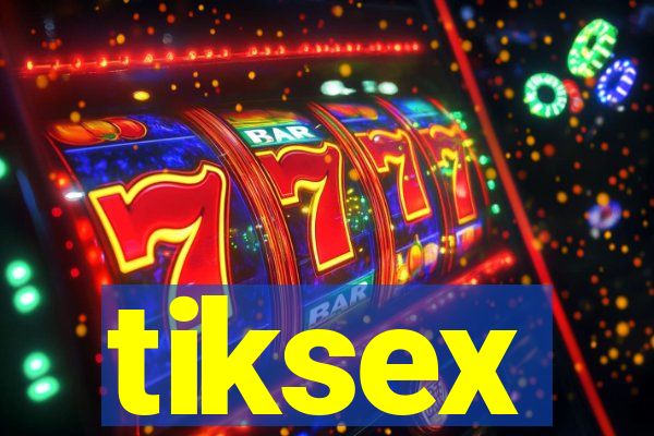 tiksex